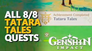 All 8 Quests Tatara Tales The Last Act Genshin Impact [upl. by Hillegass908]