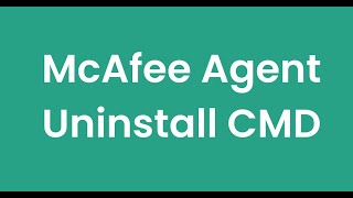 How to uninstall Mcafee Agent from CMD [upl. by Eveivaneg]