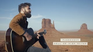 Passenger  Hell Or High Water Official Video [upl. by Ijic]