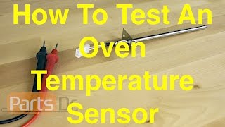 How To Test An Oven Temperature Sensor [upl. by Alonzo338]