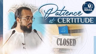 🔵 PATIENCE ET CERTITUDE  Imam Ismaïl [upl. by Hareemas381]