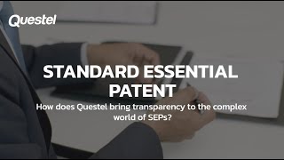 How does Questel bring transparency to the complex world of SEPs [upl. by Mercado]