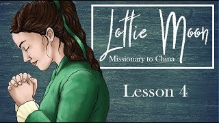 Lottie Moon Lesson 4 [upl. by Llenrahs]