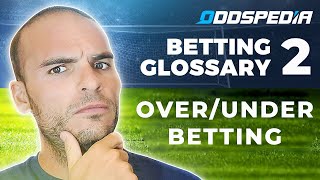 OverUnder Betting Strategy  Betting Tips amp Terms Explained With Examples [upl. by Asum983]