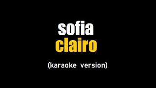 karaoke sofia  clairo  lyrics [upl. by Atiekal729]