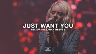 Just Want You feat Sarah Reeves  The Belonging Co [upl. by Saunders]