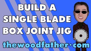 Single Blade Box Finger Joint Jig  TheWoodfather [upl. by Aicekal]