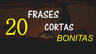 20 Frases Cortas y Bonitas positivas de vida  vive feliz [upl. by Yort]