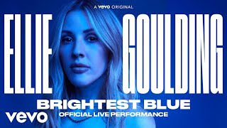 Ellie Goulding  Brightest Blue  Official Live Performance  Vevo [upl. by Felipa281]