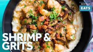 How to Make the Best Shrimp and Grits  Serious Eats [upl. by Midas]