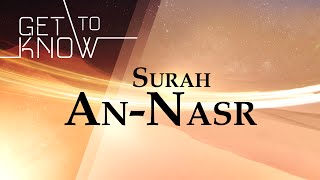 GET TO KNOW Ep 25  Surah AnNasr  Nouman Ali Khan  Quran Weekly [upl. by Aikim]