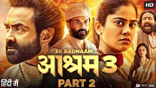 Aashram 3 Full Movie  Bobby Deol  Tridha Choudhury  Aaditi Pohankar  Esha Gupta  Review amp Facts [upl. by Epolulot]