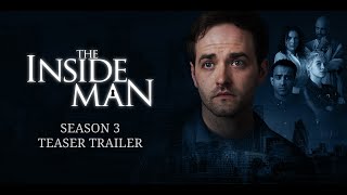 The Inside Man Season 3 Teaser Trailer [upl. by Forbes]