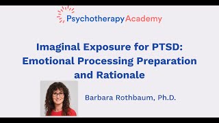 Imaginal Exposure for PTSD Emotional Processing Preparation and Rationale [upl. by Paugh887]