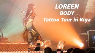 LOREEN  BODY Tattoo Tour in Riga Live video 4K 30112023 [upl. by Agostino67]