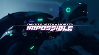 David Guetta amp MORTEN – Impossible ft John Martin Official Music Video [upl. by Noletta983]