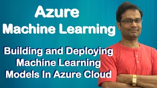 Azure Machine Learning  Building amp Deploying your First Machine Learning Model  Step By Step Guide [upl. by Ahsemrak]