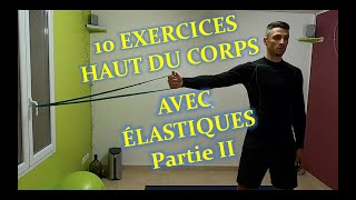 10 EXERCICES HAUT DU CORPS ÉLASTIQUES PARTIE II [upl. by Eugatnom]