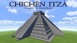 Chichén Itzá El Templo de Kukulkán Minecraft [upl. by Gentry228]