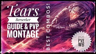 Tears  ⚔️ Berserker Guide amp PvP  PvE  WB  PvP  Branchs  Combos  DEATH  Black Desert Mobile [upl. by Anelah]