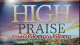 SHILOH HIGH PRAISE quot FROM GLORY TO GLORYquot [upl. by Nnoj]