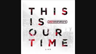 Planetshakers  This Is Our Time  Full Album [upl. by Marna]