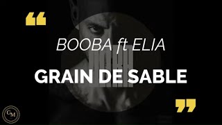 Booba  Grain de sable feat Elia paroleslyrics [upl. by Jdavie]