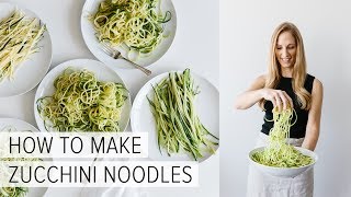 HOW TO MAKE ZUCCHINI NOODLES  5 different ways [upl. by Behre]