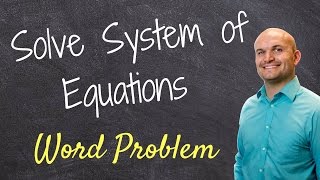 Solving a word problem using substitution and elimination [upl. by Tilford]