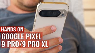 Google Pixel 9 Pro amp 9 Pro XL HANDS ON Two Sizes Are Better Than One [upl. by Therese]