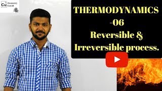 THERMODYNAMICS 06  Reversible and Irreversible Process [upl. by Calderon]