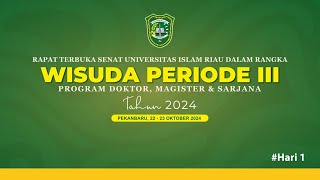 Hari1 WISUDA PERIODE 3 UNIVERSITAS ISLAM RIAU TAHUN 2024 [upl. by Sheba483]