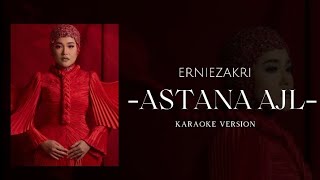 ASTANA  ERNIE ZAKRI VERSION AJL38 KARAOKE VERSION [upl. by Magdala660]