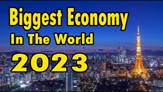 Top 10 Biggest Economies in the World 2023 [upl. by Neukam]