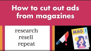 CUT ADS FROM OLD MAGAZINES TO SELL  tips and techniques [upl. by Caraviello]