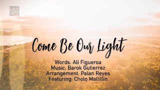 COME BE OUR LIGHT  Bukas Palad Music Ministry Lyric Video [upl. by Obe959]