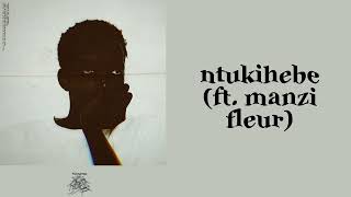 ntukihebe ft Manzi Fleur [upl. by Babbie]