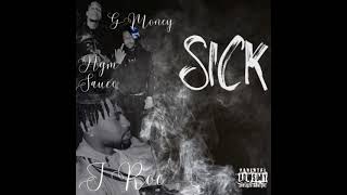 SICK GMoney x JRoc x Agm Sauce [upl. by Viddah]