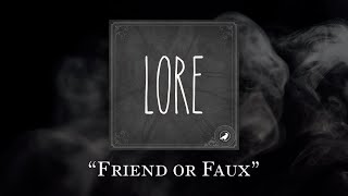 Lore Friend or Faux [upl. by Burne]