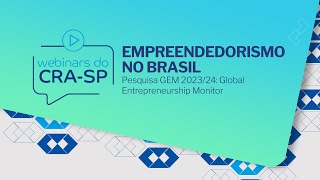 Empreendedorismo no Brasil  Pesquisa GEM 202324 Global Entrepreneurship Monitor [upl. by Gregson]