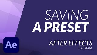 How to Save a Preset in After Effects  TUTORIAL [upl. by Bette652]