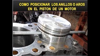 POSICION DE LOS ANILLOS O AROS EN EL PISTON PARA SU CORRECTO ARMADO [upl. by Nerraj]