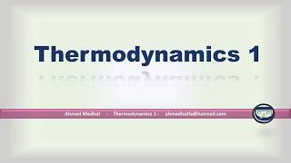 1 Introduction to thermodynamics 1  شرح نظري ثرمودينامكس ١ [upl. by Hapte]