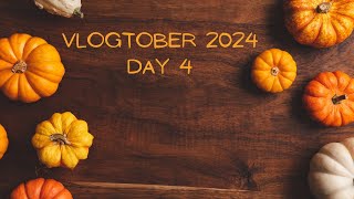 Vlogtober 2024  Day 4  October 4th 2024 [upl. by Sheffield]