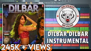 DILBAR Instrumental  Satyameva Jayate  Tanishk Bagchi  Neha Kakkar Dhvani Ikka  DrVilest [upl. by Enaoj]