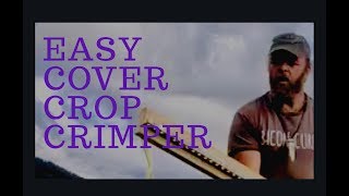 DIY Cover Crop Crimper [upl. by Cecil]