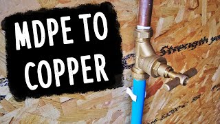 MDPE to Copper Pipe  Stopcock  Water Connection [upl. by Marylynne]