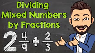 How to Divide a Mixed Number by a Fraction  Math with Mr J [upl. by Keary]