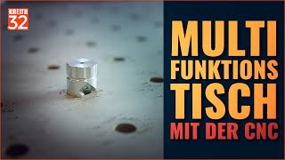 Multifunktionstisch  MFT  ganz easy mit der CNC [upl. by Pen639]