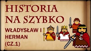 Historia Na Szybko  Władysław I Herman cz1 Historia Polski 14 10821088 [upl. by Jona]